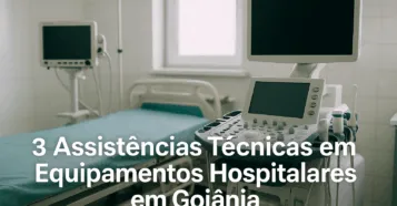 3 Assistências Técnicas em Equipamentos Hospitalares em Goiânia